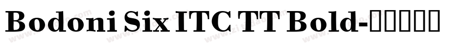 Bodoni Six ITC TT Bold字体转换